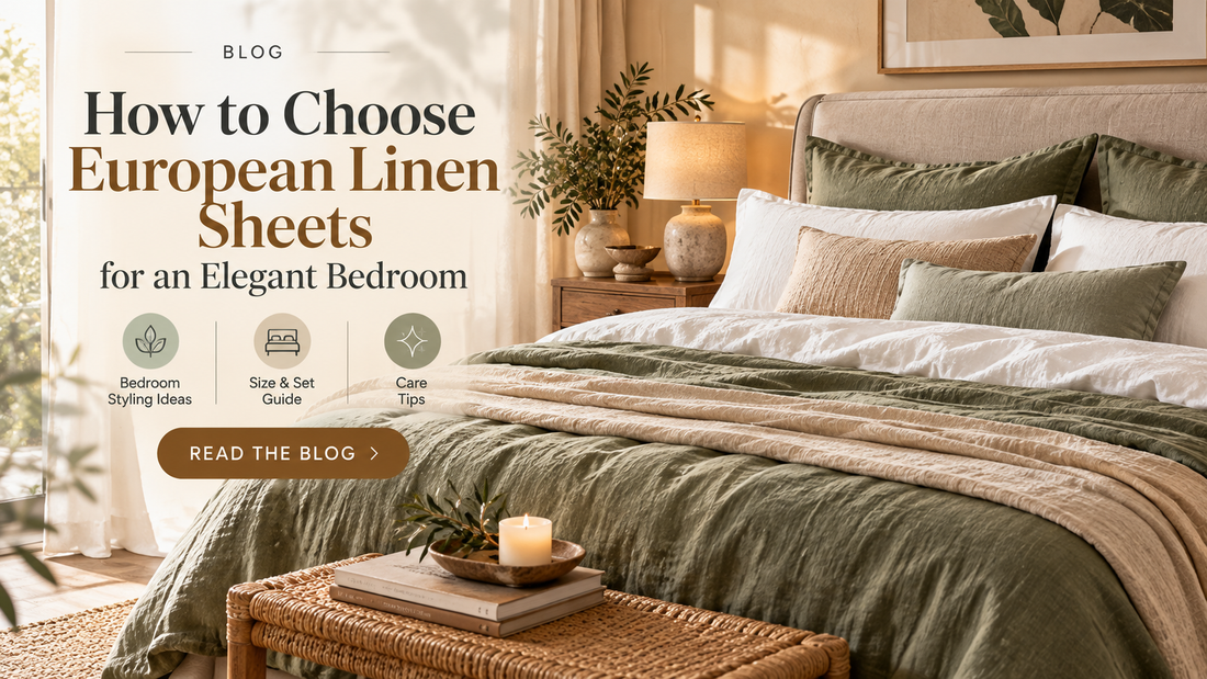How to Choose European Linen Sheets for an Elegant Bedroom